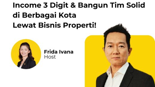 Income 3 Digit & Bangun Tim Solid Di Berbagai Kota Lewat Bisnis Properti