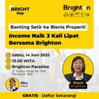 Banting Setir ke Bisnis Properti : Income Naik 3 Kali Lipat Bersama Brighton