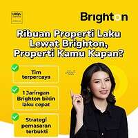 Ribuan Properti Laku Lewat Brighton, Sekarang Giliran Properti Kamu!