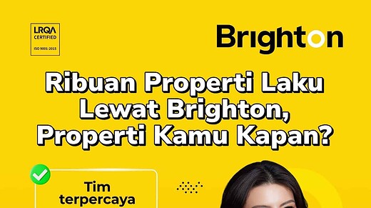 Ribuan Properti Laku Lewat Brighton, Sekarang Giliran Properti Kamu!