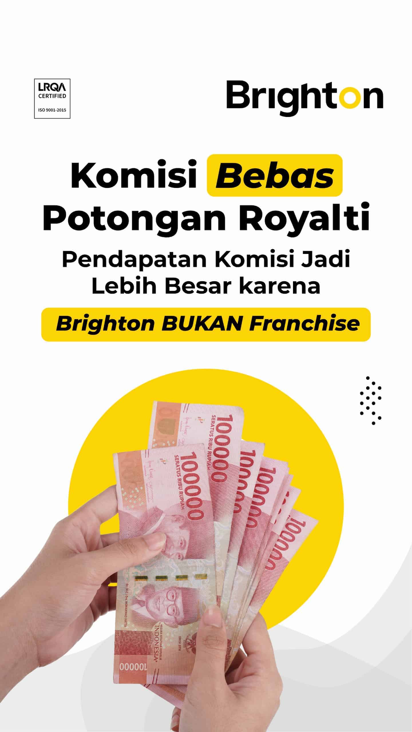 Brighton Bukan Franchise Sehingga Komisi Bebas Potongan Royalti